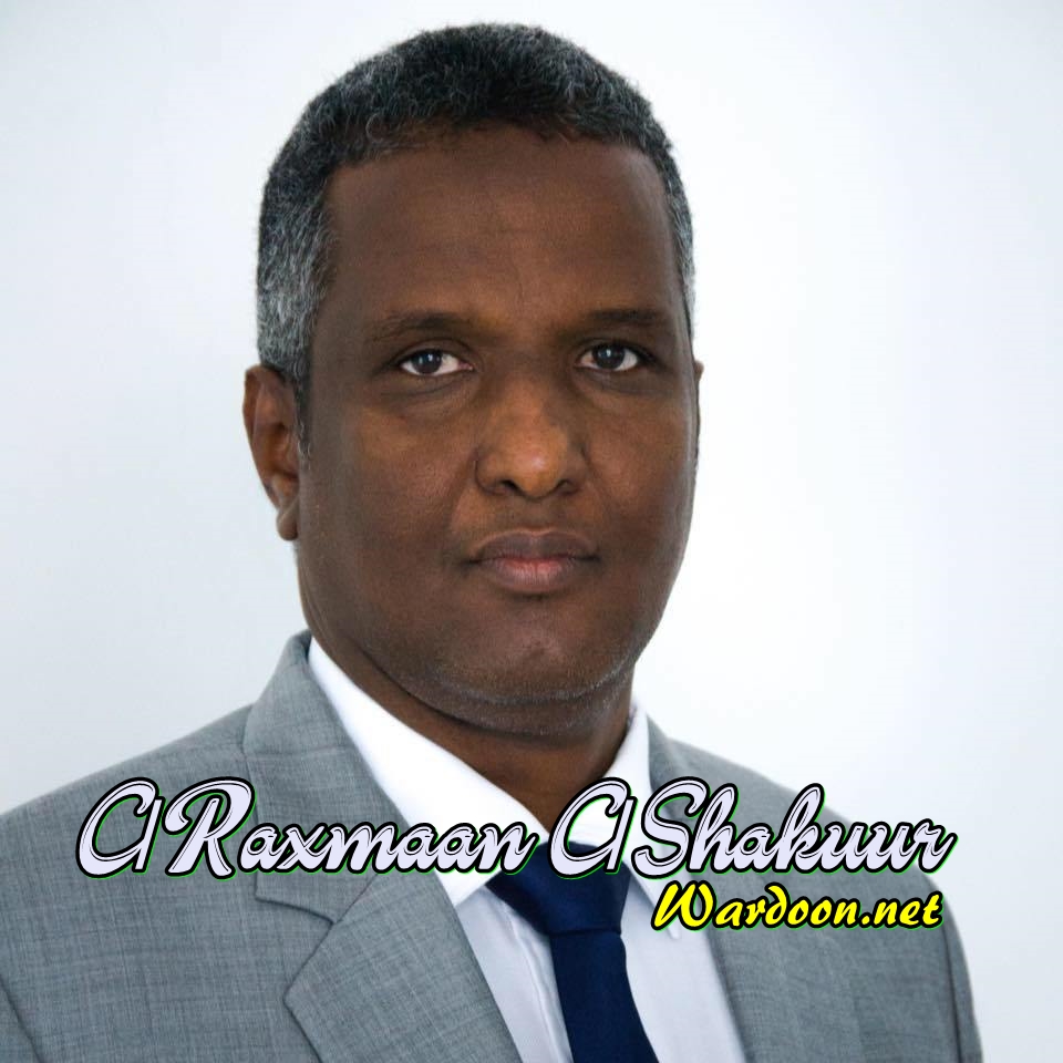 C/raxmaan C/shakuur “Baarlamaanka gacantiisa ayuu awoodda isaga qaaday”